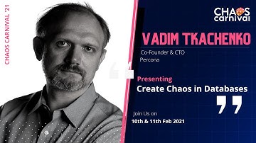 Create Chaos in Databases by Vadim Tkachenko