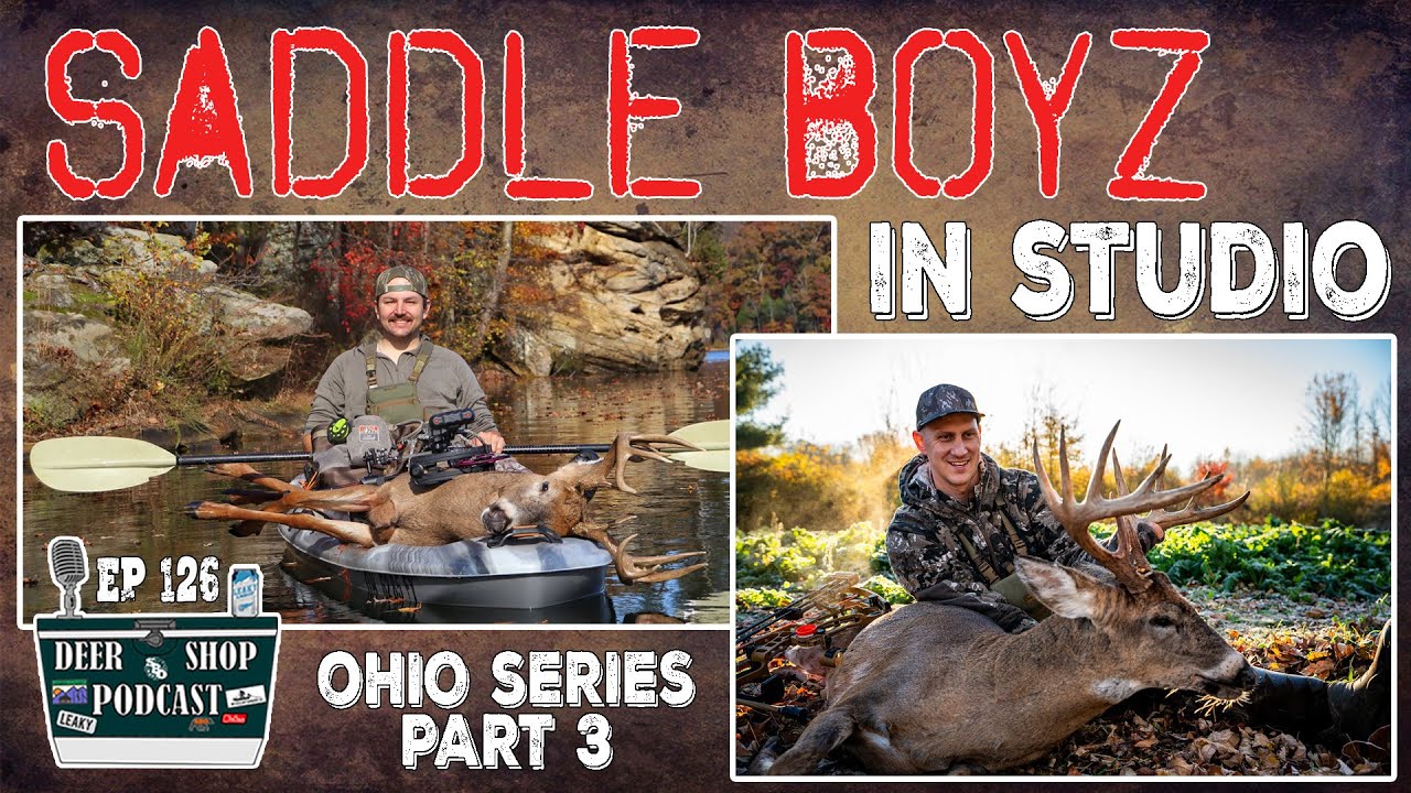 Saddle Boys In Studio | How To Improve Ohio's Hunting | The Deer Shop Podcast | Episode 126