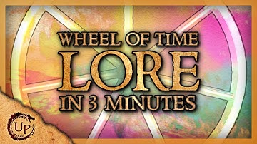 LORE - Wheel of Time Lore and Mythology In Under 3 Minutes (SPOILER FREE)