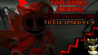 Tails Doll (New VA) Server Wipe Comp - TD Eclipsed v1.4