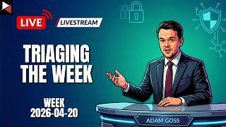 Famous 🔴 Triaging the Week 116 // Top Cyber News 2026-04-20 Wealth