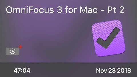 SCOM0789 - OmniFocus 3 for Mac - Pt 2 - Preview