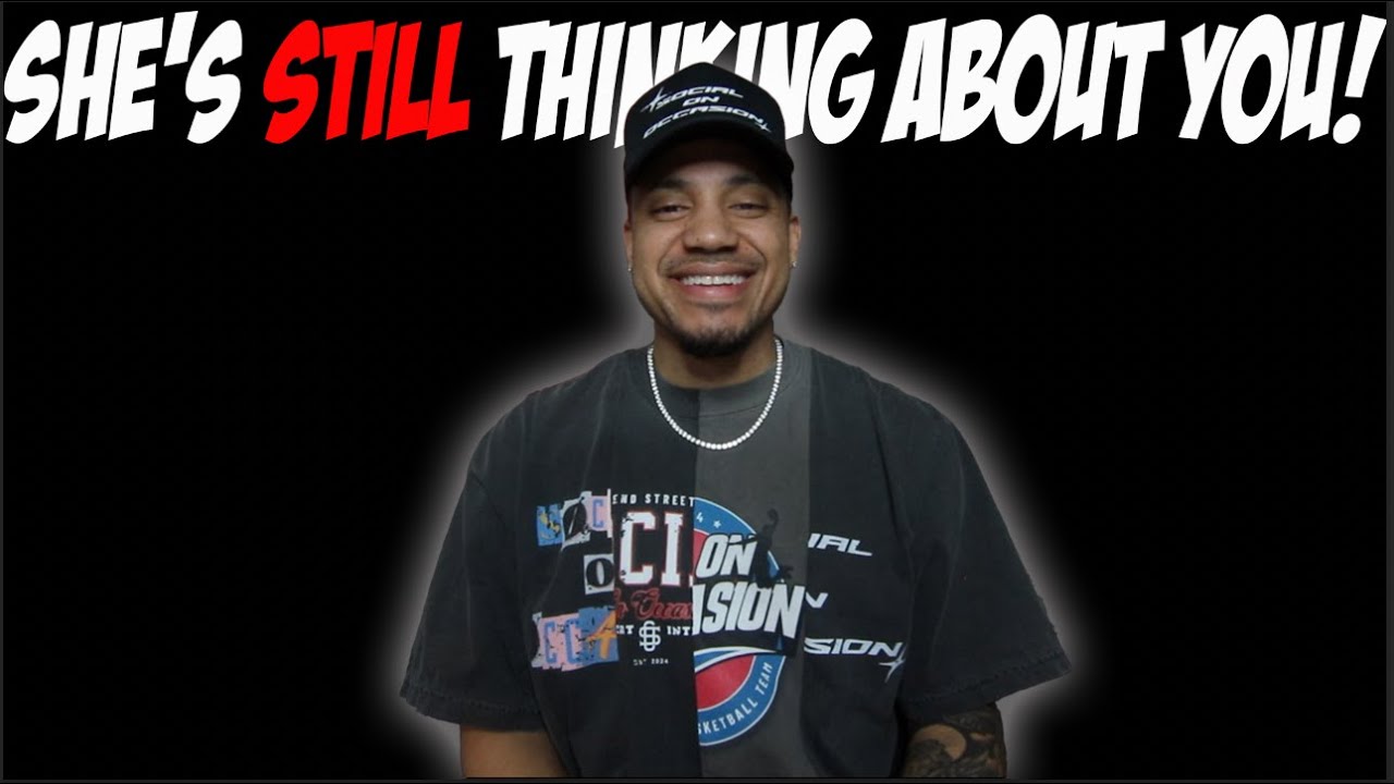 She's Still Thinking About You!