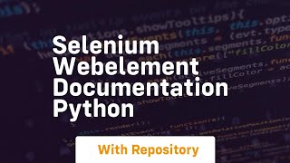 Celebrity selenium webelement documentation python Net Worth