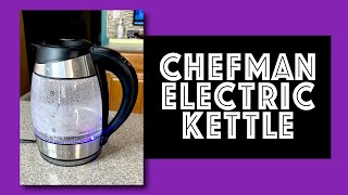 Chefman Electric Kettle Review: A Tea Drinker's Best Friend