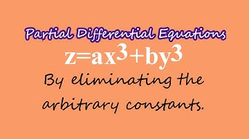 z=ax^3+by^3 form #PDE by eliminating the arbitrary constants L1k,142