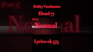 Bobby Vandamme -Elend 77 [lyrics] #lyrics #bobbyvandamme #youtuber #shorts #short Resimi