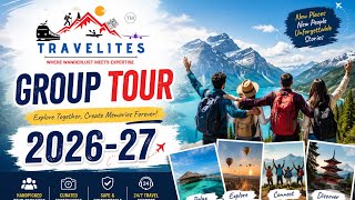 14 Group Tour Departures Announced | Travelites 2026–27 