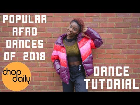 Comment danser les pas afro populaires de 2018 (Tutoriel Shaku, Zanku, Kupe) | Chop Daily