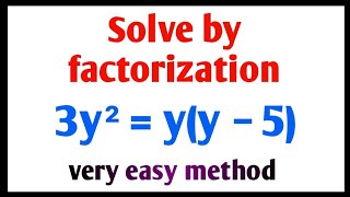 factorization method | factorization method for quadratic equation | 3y² = y(y − 5)
