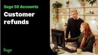 Sage 50 Accounts (UK): Customer Refunds