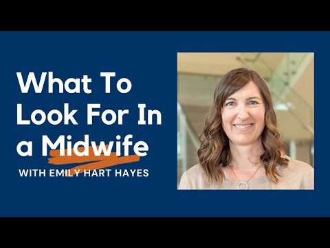 What To Look For in a Midwife!
