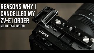 Reasons Why I Cancelled My Sony ZVE1 Order | VS Sony FX30 by Henry Media Group 3,395 views 1 year ago 30 minutes