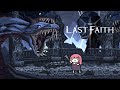 【The Last Faith】ほのぼの獣狩り
