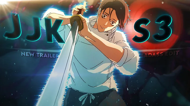 Jujutsu Kaisen Season 3 Trailer Edit [Edit/AMV]!