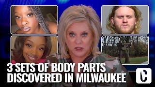 3 SETS OF BODY PARTS, SEVERED LEG DISCOVERED: MILWAUKEE IN FEAR