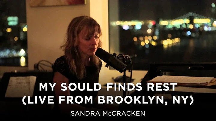 My Soul Finds Rest (Live from Brooklyn, NY) - Sand...