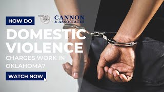 How do Domestic Violence Charges Work in Oklahoma?