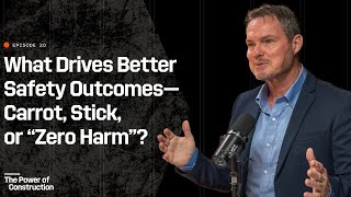 What Drives Better Safety Outcomes—Carrot, Stick, or “Zero Harm”?