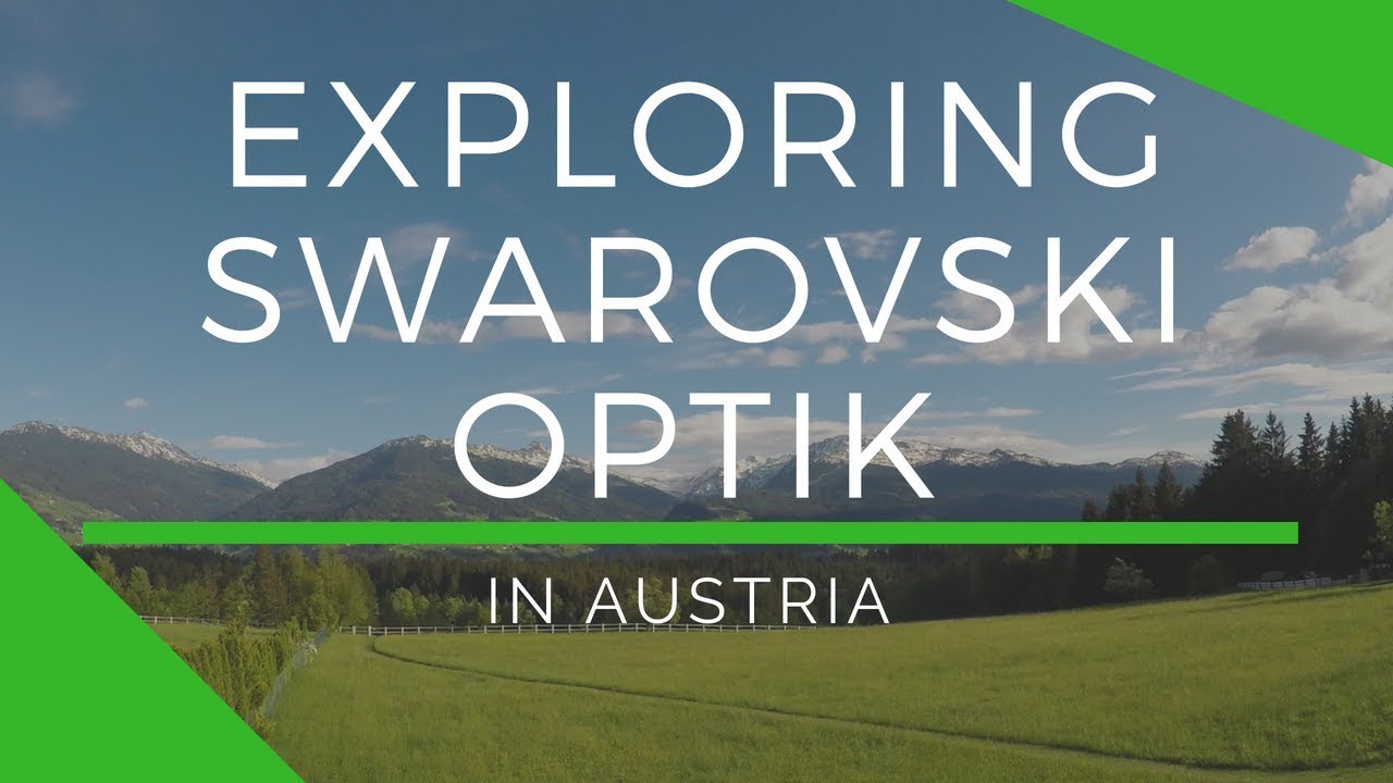 Exploring Swarovski Optik YouTube