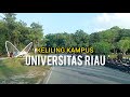 Universitas riau  keliling kampus unri pekanbaru  potret kampus unri terbaru