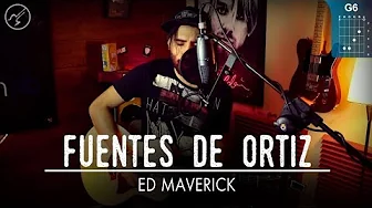 Fuentes de Ortiz - Ed Maverick (Cover) | Christianvib Fuentes de Ortiz - Ed Maverick (Cover) | Christianvib