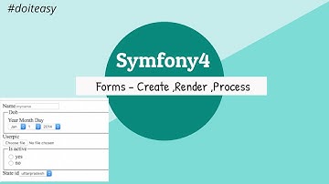 Symfony 4: Forms - Create ,Render ,Process || P1