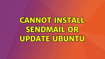 Cannot install sendmail or update Ubuntu