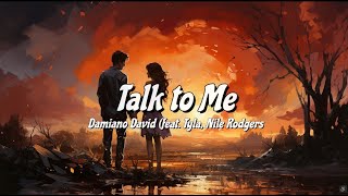 Talk to Me - Damiano David feat  Tyla, Nile Rodgers | Lyrics Video