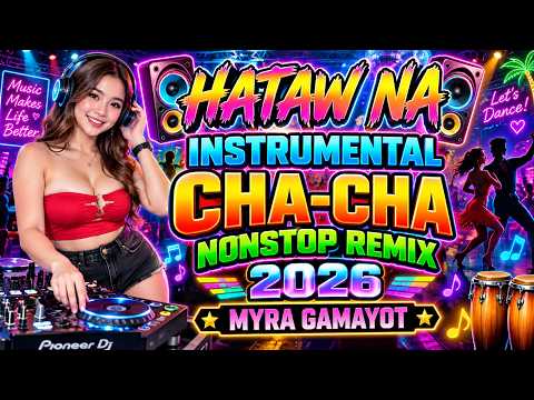 🌹 HATAW NA INSTRUMENTAL CHA-CHA NONSTOP REMIX 2026 💢🔥💢