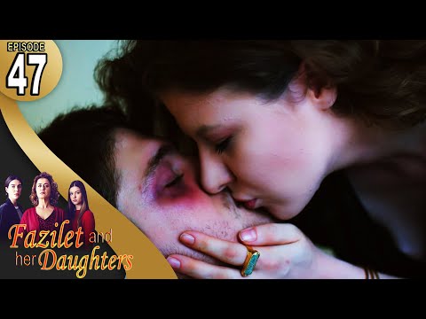 Fazilet and Her Daughters - Episode 47 (English Subtitle) | Fazilet Hanim ve Kizlari