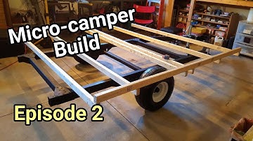 Micro Camper Build - Episode 2