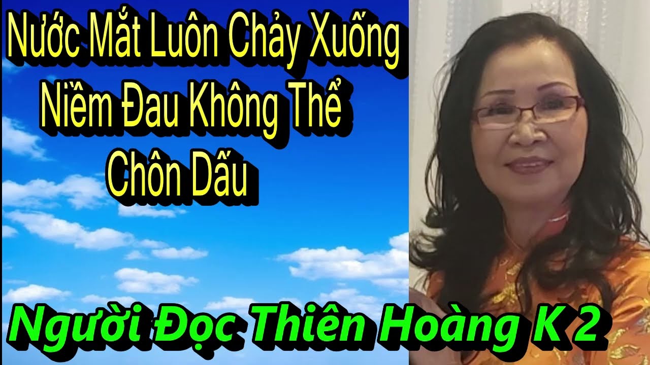 Nước Mắt Chảy Xuống, Niềm Đau Không Thể Chôn Dấu/ Tác Giả Sỏi Ngọc