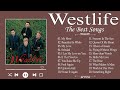 The Best Of Westlife - Westlife Greatest Hits Full Album - Westlife 2024