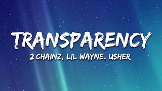 2 Chainz, Lil Wayne, USHER - Transparency (Lyrics)