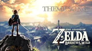 The Legend of Zelda - Breath of the Wild - Theme Song
