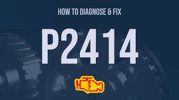 How to Diagnose and Fix P2414 Engine Code - OBD II Trouble Code Explain