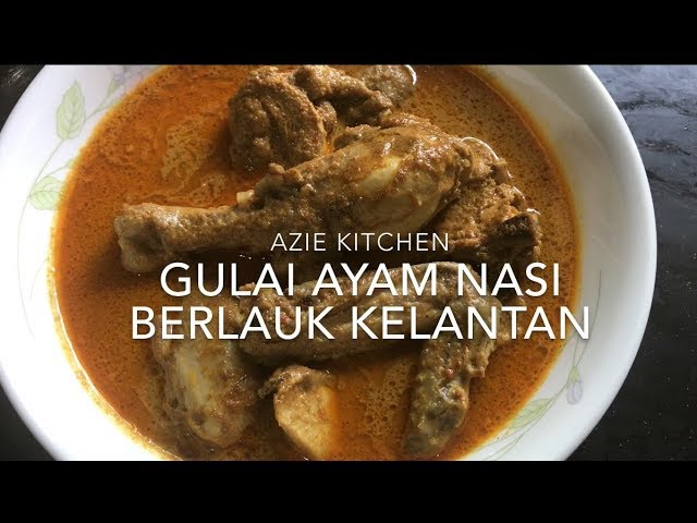 Gulai Ayam Kelantan Untuk Nasi Berlauk Youtube