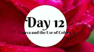 Canva day 12 Colors - Learn three way to view a color wheel.