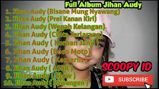 Jihan Audy | full album lagu terbaru Jihan Audy