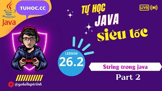 26.2 String java - các phương thức lớp string java -  Xử lý chuỗi trong lập trình Java