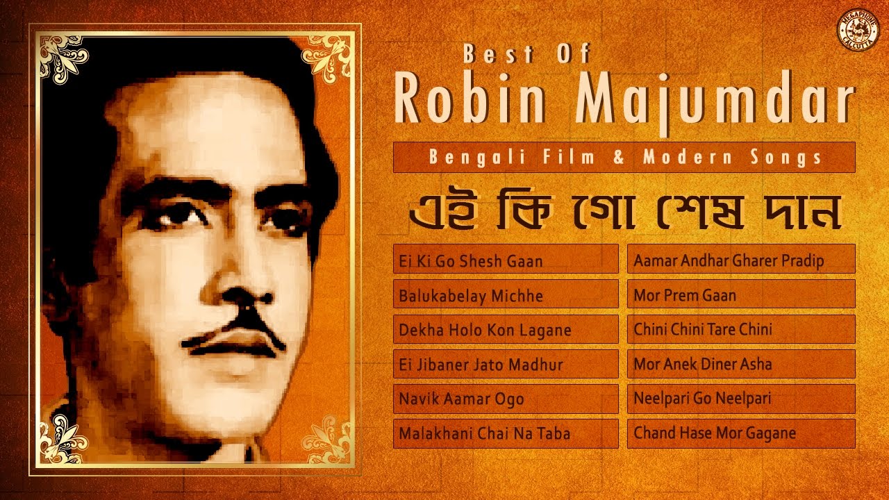 Best Of Robin Majumdar  Hit Bengali Modern Songs of Robin Majumdar  Bengali Film Songs