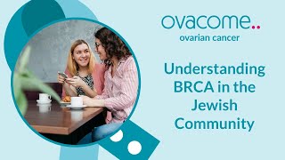 Understanding BRCA in the Jewish Community