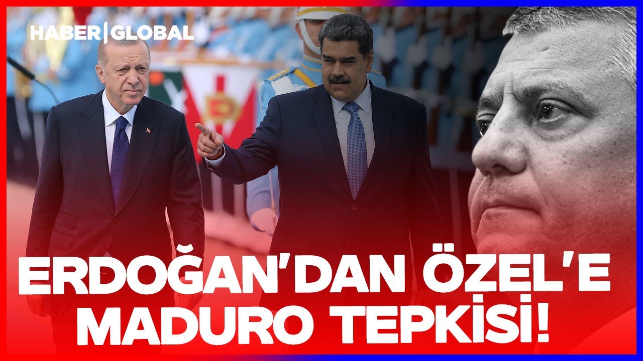 Cumhurbaşkanı Erdoğan'dan Venezuela'ya Destek Özgür Özel'e Tepki!