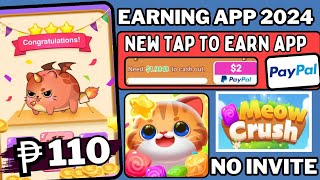 REAL EARNING 2024:BAGONG TAP TO EARN(MEOW CRUSH APP)$2 minimum PAYOUT#makemoneyonline