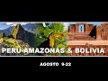 Viaje a PERU, AMAZONAS &amp; BOLIVIA-Agosto 9 al 22