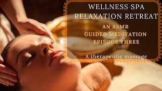 WELLNESS SPA RELAXATION RETREAT A guided meditation for sleep- episode 3 A therapeutic massage screenshot 4