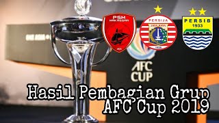 Inilah Hasil Pembagian Grup AFC Cup 2019. Bagaimana Peluang PSM, Persija dan Persib?