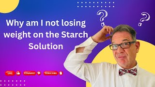 Why Am I Not Losing Weight on The Starch Solution? Understanding Weight Changes in Plant-Based Diets