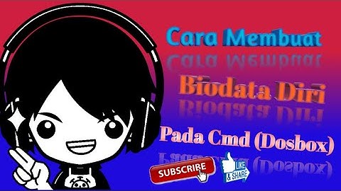 CARA MEMBUAT BIODATA DI CMD (DosBox) ! Simple Tutorial 😀😀